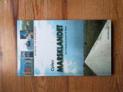 Billede af bogen Oplev Marsklandet fra Friedrichstadt til Ribe Billede af bogen Oplev Marsklandet fra Friedrichstadt til Ribe