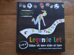Billede af bogen Legende let - Sådan vil børn elske at lære Billede af bogen Legende let - Sådan vil børn elske at lære