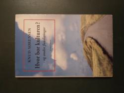 Billede af bogen Hvor bor kulturen? - og andre funderinger Billede af bogen Hvor bor kulturen? - og andre funderinger