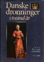 Billede af bogen Danske dronninger i tusind år Billede af bogen Danske dronninger i tusind år