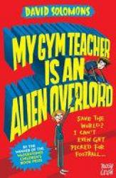 Billede af bogen My Gym Teacher Is an Alien Overlord Billede af bogen My Gym Teacher Is an Alien Overlord