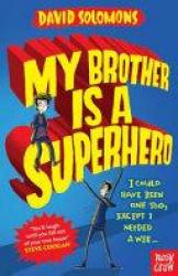 Billede af bogen My Brother Is a Superhero Billede af bogen My Brother Is a Superhero