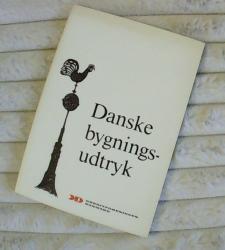 Billede af bogen Danske bygningsudtryk Billede af bogen Danske bygningsudtryk
