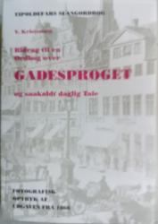 Billede af bogen Bidrag til en Ordbog over Gadesproget og saakaldt Daglig Tale Billede af bogen Bidrag til en Ordbog over Gadesproget og saakaldt Daglig Tale