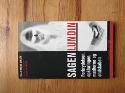 Billede af bogen Sagen Lundin - Forbrydelsen, opklaringen, medierne og ondskaben Billede af bogen Sagen Lundin - Forbrydelsen, opklaringen, medierne og ondskaben