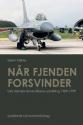 Billede af bogen Når fjenden forsvinder - det danske flyvevåbens udvikling 1989-1999