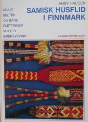 Billede af bogen Samisk husflid i Finnmark: Drakt, belter og bånd, flettinger, votter, greneveving Billede af bogen Samisk husflid i Finnmark: Drakt, belter og bånd, flettinger, votter, greneveving