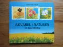 Billede af bogen Akvarel i naturen - en begynderbog