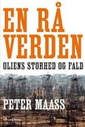 Billede af bogen En rå verden - oliens storhed og fald
