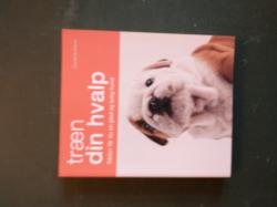 Billede af bogen Træn din hvalp - Sådan får du en glad og lydig hund