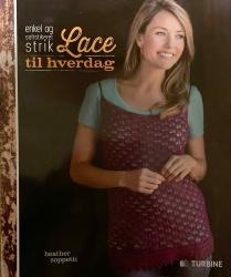 Billede af bogen Lace til hverdag. Enkel og sofistikeret strik Billede af bogen Lace til hverdag. Enkel og sofistikeret strik