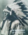 Billede af bogen The Wild West - Maleri, fotografi, skulptur og indiansk kunsthåndværk fra Det Amerikanske Vesten