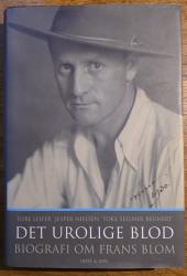 Billede af bogen Det Urolige Blod. Biografi om Frans Blom