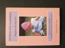 Billede af bogen Dit barns selvværdsfølelse - nøglen til dets liv