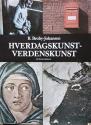 Billede af bogen Hverdagskunst – Verdenskunst: En oversigt over Europas kunsthistorie