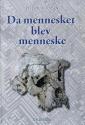 Billede af bogen Da mennesket blev menneske