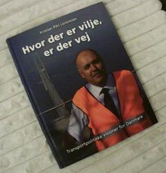 Billede af bogen Hvor der er vilje, er der vej - Transportpolitiske visioner for Danmark