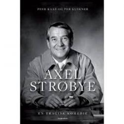 Billede af bogen Axel Strøbye - en tragisk komedie