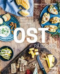 Billede af bogen Ost på bordet - guide, opskrifter og tilbehør