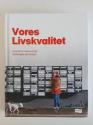 Billede af bogen Vores livskvalitet - hvad kan vi lære af de lykkeligste danskere?