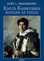 Billede af bogen Knud Rasmussen - kongen af Thule Billede af bogen Knud Rasmussen - kongen af Thule