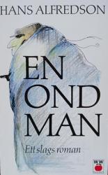 Billede af bogen En ond man - ett slags roman Billede af bogen En ond man - ett slags roman