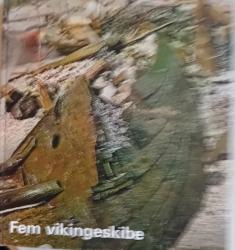 Billede af bogen  Fem vikingeskibe fra Roskilde Fjord.
