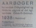 Billede af bogen Aarbøger for Nordisk  Oldkyndighed og Historie 1938 1. halvbind