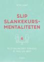 Billede af bogen Slip slankekursmentaliteten - få et balanceret forhold til mad og vægt