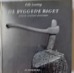 Billede af bogen  De byggede Riget. Dansk Oldtids Historie.