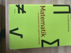Billede af bogen Matematik EN GRUNDBOG FOR LAERERSTUDERENDE Billede af bogen Matematik EN GRUNDBOG FOR LAERERSTUDERENDE