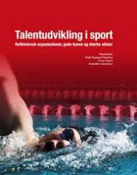 Billede af bogen Talentudvikling i sport - reflekterende organisationer, gode teams og stærke atleter