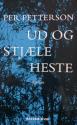 Billede af bogen Ud og stjæle heste - roman Billede af bogen Ud og stjæle heste - roman