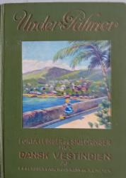 Billede af bogen Under Palmer - Fortællinger og Skildringer fra Dansk Vestindien.