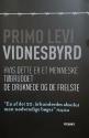Billede af bogen Vidnesbyrd: Hvis dette er et menneske, Tøbruddet og De druknede og de frelste
