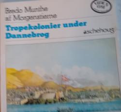 Billede af bogen Tropekolonier under Dannebrog