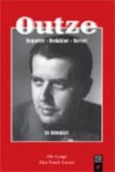 Billede af bogen Outze - reporter, redaktør, revser - en biografi Billede af bogen Outze - reporter, redaktør, revser - en biografi