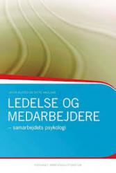 Billede af bogen Ledelse og medarbejdere - samarbejdets psykologi