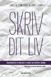 Skriv dit liv: Sådan håndterer du problemer og traumer med ekspressiv skrivning