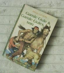 Billede af bogen Gamle Gule - Trofast of hans venner + Gamle Gules søn Billede af bogen Gamle Gule - Trofast of hans venner + Gamle Gules søn