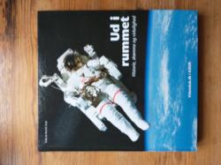 Billede af bogen Ud i rummet - Historie, drømme og virkelighed Billede af bogen Ud i rummet - Historie, drømme og virkelighed