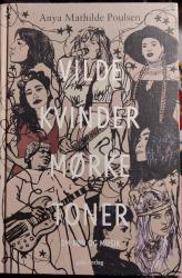 Vilde kvinder, mørke toner