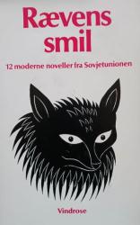 Billede af bogen Rævens smil - 12 moderne noveller fra Sovjetunionen Billede af bogen Rævens smil - 12 moderne noveller fra Sovjetunionen