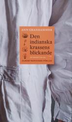 Billede af bogen Den indianska krassens blickande - en berättelse Billede af bogen Den indianska krassens blickande - en berättelse