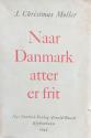 Billede af bogen  Naar Danmark atter er frit. Artikelserie i 