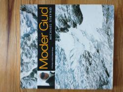 Billede af bogen Moder Gud - At bestige verdens højeste bjerge Billede af bogen Moder Gud - At bestige verdens højeste bjerge