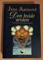 Billede af bogen Den hvide verden : erindringer om storm, stille og kærlighed Billede af bogen Den hvide verden : erindringer om storm, stille og kærlighed