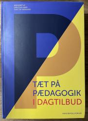 Billede af bogen Tæt på pædagogik i dagtilbud