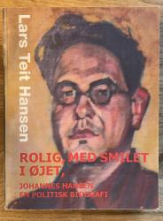 Billede af bogen Rolig, med smilet i øjet, Johannes Hansen Billede af bogen Rolig, med smilet i øjet, Johannes Hansen