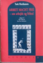 Billede af bogen Arbeit macht Frei - om arbejde og frihed
